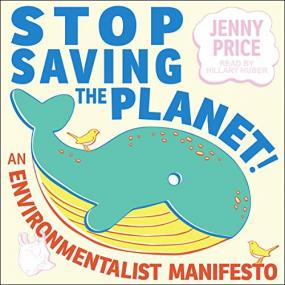 Jenny Price -<span style=color:#777> 2021</span> - Stop Saving the Planet (Nature)