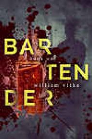 William Vitka - Bartender<span style=color:#777> 2015</span> (Crime; Hard-Boiled) ePUB+MOBI