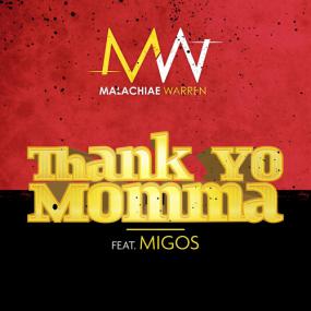 Malachiae Warren Ft  Migos - Thank Yo Mama