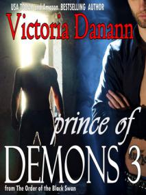Danann, Victoria-Prince of Demons 3_ The Order of the Black Swan