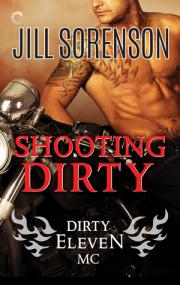 Shooting Dirty (Dirty Eleven #2) by Jill Sorenson [Ira] [BÐ¯]