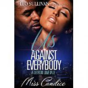 Us Against Everybody--- A Detroit Love Tale - Miss Candice  [RAL] [BÐ¯]