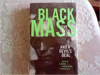 Lehr, Dick & O'Neill, Gerard-Black Mass_ The Irish Mob, the Boston FBI, and a Devil's Deal