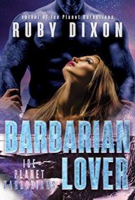 Barbarian Lover (Ice Planet Barbarians 3) by Ruby Dixon  [BÐ¯]