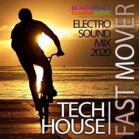 Fast Mover  Tech House Electro Sound Mix