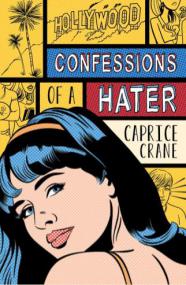 Caprice Crane - Confessions of a Hater (2013, 978-1-250-00846-6,978-1-250-00847-3) mobi