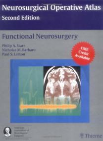 Neurosurgical Operative Atlas 2nd Ed Functional Neurosurgery [PDF][tahir99] VRG