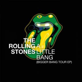 The Rolling Stones - A Little Bang (Bigger Bang Tour EP) (Live) <span style=color:#777>(2021)</span> Mp3 320kbps [PMEDIA] ⭐️