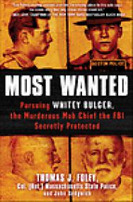 Thomas J  Foley - Most Wanted_ Pursuing Whitey Bulger,Mob Chief the FBI Secretly Protected (ePUB+MOBI
