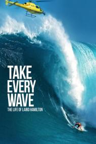 Take Every Wave The Life Of Laird Hamilton <span style=color:#777>(2017)</span> [1080p] [WEBRip] [5.1] <span style=color:#fc9c6d>[YTS]</span>