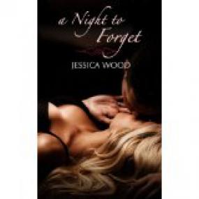 A Night to Forget (Emma's Story #1) by Jessica Wood  [RAL] [BÐ¯]