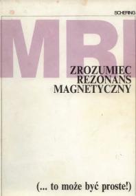 H  H  Schild - MRI ZrozumieÄ‡ Rezonans Magnetyczny djvu