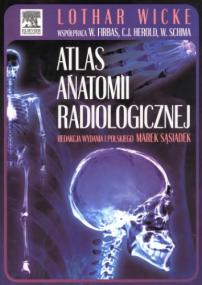 Christian Herold Lothar Wicke Wilhelm Firbas - Atlas anatomii radiologicznej