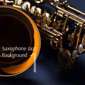 Smooth Saxophone - Saxophone Jazz Background 1<span style=color:#777>(2021)</span>