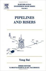 Pipelines and Risers (Elsevier Ocean Engineering Book Series Vol  3) - Yong Bai <span style=color:#777>(2001)</span>