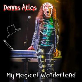 Dennis Atlas -<span style=color:#777> 2021</span> - My Magical Wonderland