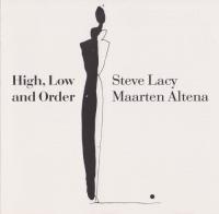 Steve Lacy & Maarten Altena - High, Low and Order <span style=color:#777>(1990)</span> [EAC-FLAC]