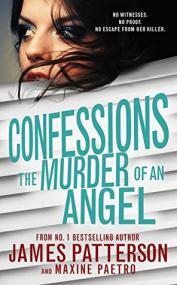 Patterson, James-Confessions_ The Murder of an Angel