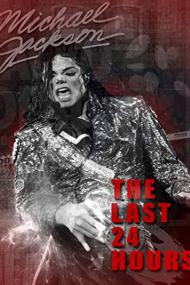 The Last 24 Hours Michael Jackson <span style=color:#777>(2018)</span> [720p] [WEBRip] <span style=color:#fc9c6d>[YTS]</span>