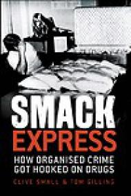 Clive Small & Tom Gilling - Smack Express (True Crime) ePUB+MOBI