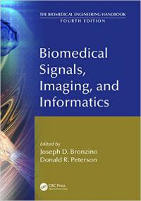 Biomedical Signals, Imaging, and Informatics (The Biomedical Engineering Handbook, 4th ed)(CRC,<span style=color:#777> 2015</span>)