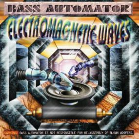 Bass Automator - Electromagnetic Waves -<span style=color:#777> 1994</span>