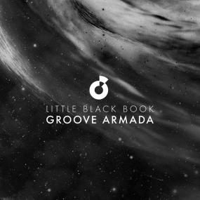 Groove Armada - Little Black Book [2CD] <span style=color:#777>(2015)</span> [FLAC]