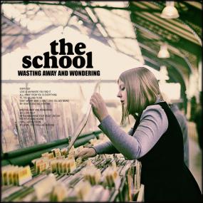 The School - Wasting Away and Wondering <span style=color:#777>(2015)</span> FLAC