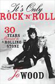 Jo Wood - It's Only Rock 'N' Roll_ Thirty Years Married to a Rolling Stone (ePUB+MOBI
