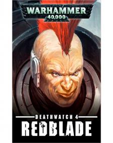 Warhammer 40k - Deathwatch Short Story - Redblade by Robbie MacNiven