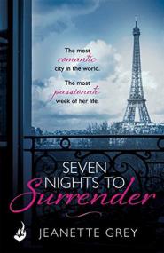 Seven Nights to Surrender (Art of Passion 1) by Jeanette Grey  [BÐ¯]