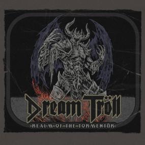 2021 - Dream Troll - Realm Of The Tormentor