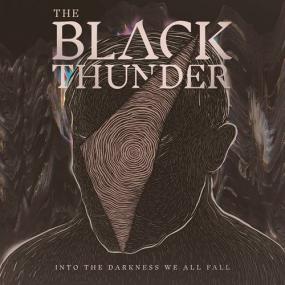 The Black Thunder - Into the Darkness We All Fall <span style=color:#777>(2021)</span>