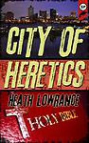City of Heretics by Heath Lowrance (Crime; Noir-Contemp ) ePUB+MOBI