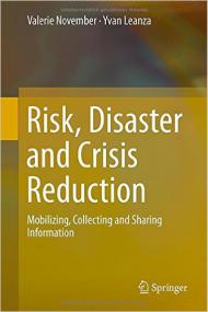 Risk, Disaster and Crisis Reduction Mobilizing, Collecting and Sharing Information<span style=color:#777> 2015</span>th Edition