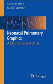 Neonatal Pulmonary Graphics A Clinical Pocket Atlas<span style=color:#777> 2015</span>th Edition