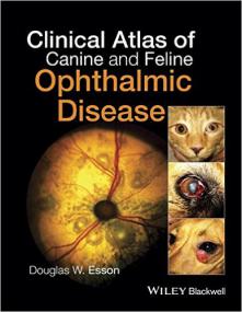 Clinical Atlas of Canine and Feline Ophthalmic Disease 1st Edition<span style=color:#777> 2015</span>