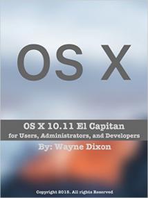 OS X 10 11 El Capitan for Users, Administrators and Developers <span style=color:#777> 2015</span>