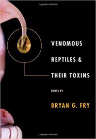 Venomous Reptiles and Their Toxins Evolution, Pathophysiology and Biodiscovery 1st Edition<span style=color:#777> 2015</span>