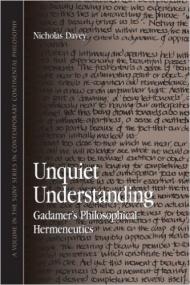 Unquiet Understanding Gadamer's Philosophical Hermeneutics (Suny Series in Contemporary Continental Philosophy) True PDF