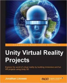 Unity Virtual Reality Projects True PDF <span style=color:#777> 2015</span>
