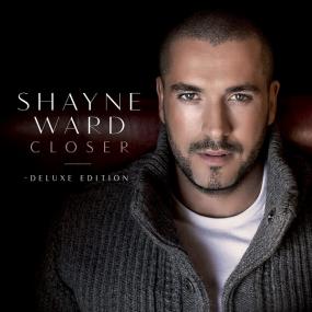 Shayne Ward - Closer (Deluxe Edition) [2015]