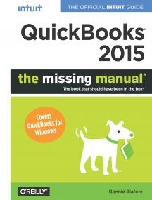 QuickBooks<span style=color:#777> 2015</span> The Missing Manual The Official Intuit Guide to QuickBooks<span style=color:#777> 2015</span> by Bonnie Biafore