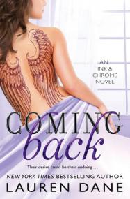 Coming Back (Ink & Chrome 3) by Lauren Dane