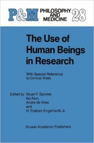The Use of Human Beings in Research With Special Reference to Clinical Trials (Philosophy and Medicine)<span style=color:#777> 1988</span>th Edition