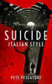 Suicide Italian Style by Pete Pescatore (Mystery; Thriller) ePUB+