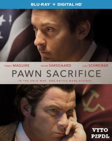 Pawn Sacrifice<span style=color:#777> 2014</span> BRRip 720p x264 AC-PRiSTiNE [P2PDL com]