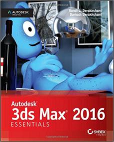 Autodesk 3ds Max<span style=color:#777> 2016</span> Essentials 1st Edition<span style=color:#777> 2015</span>