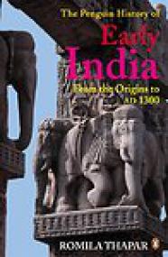 The Penguin History of Early India, From the Origins to AD 1300 - Romila Thapar