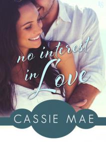 No Interest in Love (All About Love 2) by Cassie Mae